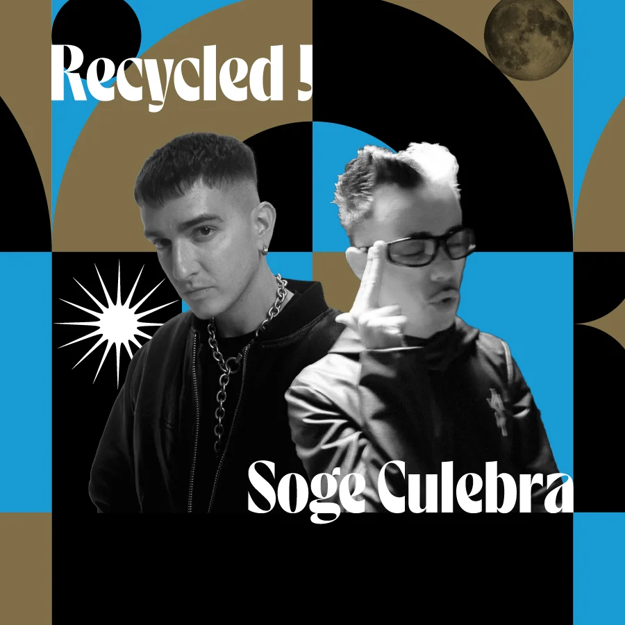 Soge Culebra y Recycled J